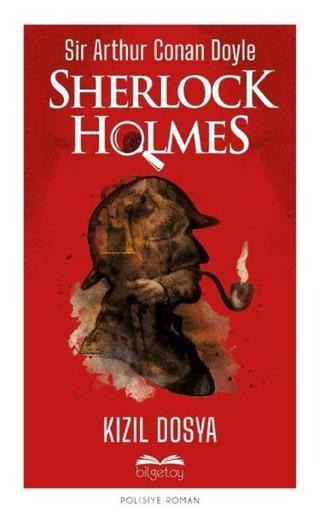 Sherlock Holmes - Kızıl Dosya - Sir Arthur Conan Doyle - Bilgetoy