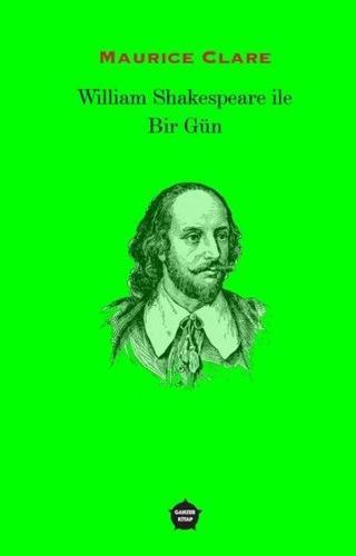William Shakespeare ile Bir Gün - Maurice Clare - Ganzer Kitap
