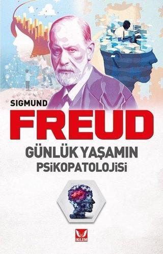 Günlük Yaşamın Psikopatolojisi - Sigmund Freud - İkilem