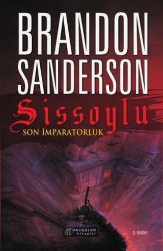 Sissoylu 1 - Son İmparatorluk Brandon Sanderson Akılçelen Kitaplar