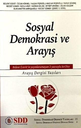 Sosyal Demokrasi ve Arayış - Kolektif  - SDD-Sosyal Demokrasi Derneği