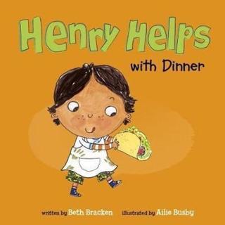 Henry Helps: Henry Helps with Dinner - Beth Bracken - Raintree