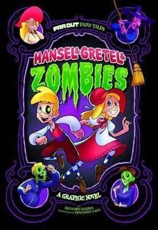 Hansel & Gretel & Zombies: A Graphic Novel (Far Out Fairy Tales) - Benjamin Harper - Raintree