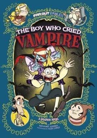 Far Out Fables: The Boy Who Cried Vampire: A Graphic Novel  - Benjamin Harper - Raintree