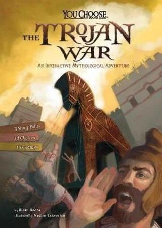 You Choose: Ancient Greek Myths: The Trojan War: An Interactive Mythological Adventure  - Blake Hoena - Raintree