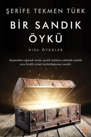 Bir Sandık Öykü - Kısa Öyküler - Şerife Tekmen Türk - Cinius Yayınevi