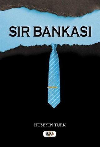 Sır Bankası - Hüseyin Türk - Tilki Kitap