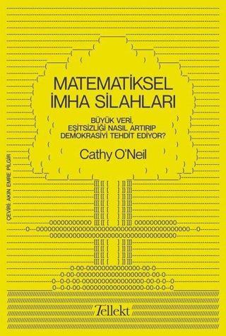 Matematiksel İmha Silahları - Cathy O'Neil - Tellekt