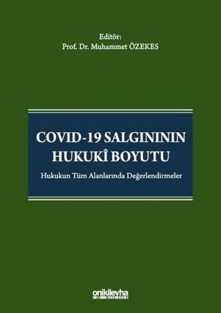 Covid-19 Salgınının Hukuki Boyutu - Muhammet Özekes - On İki Levha Yayıncılık