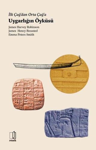 İlk Çağdan Orta Çağa Uygarlığın Öyküsü - Emma Peters Smith - Retorik