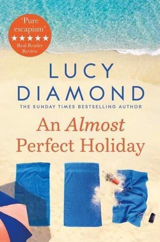 An Almost Perfect Holiday  - Lucy Diamond - Pan MacMillan