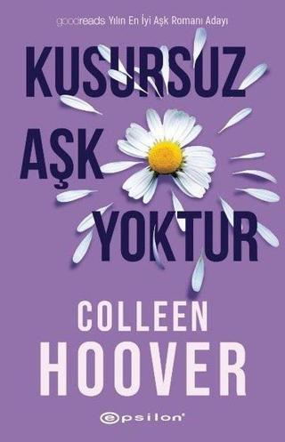Kusursuz Aşk Yoktur - Colleen Hoover - Epsilon Yayınevi