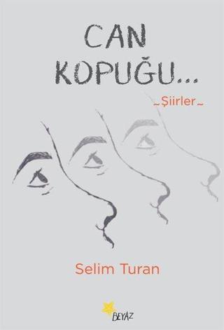 Can Kopuğu - Selim Turan - Beyaz Yayınları