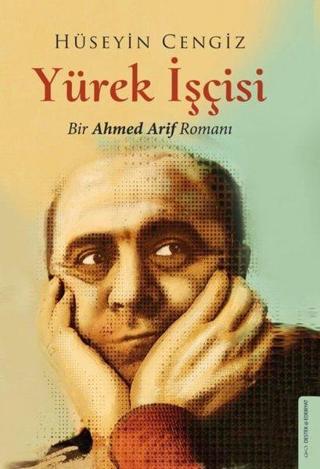 Yürek İşçisi - Bir Ahmed Arif Romanı - Hüseyin Cengiz - Destek Yayınları