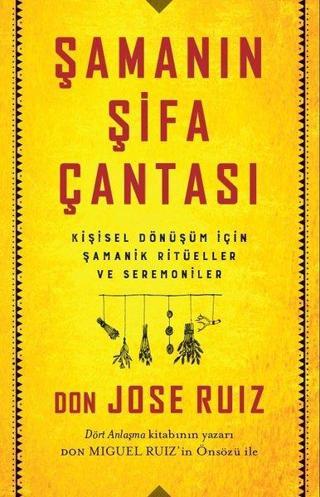 Şamanın Şifa Çantası - Don Jose Ruiz - Butik