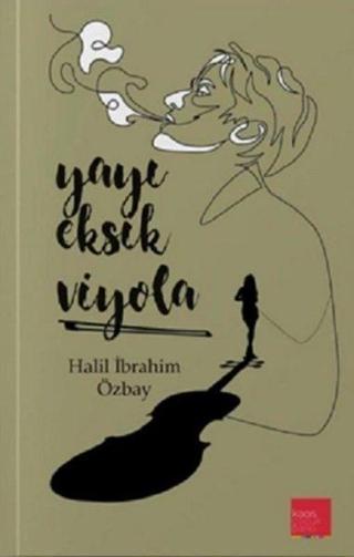 Yayı Eksik Viyola - Halil İbrahim Özbay - Kaos Çocuk Parkı