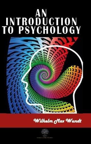 An Introduction to Psychology - Wilhelm Max Wundt - Platanus Publishing