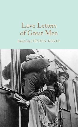Love Letters of Great Men (Macmillan Collector's Library) - Various  - Collectors Library