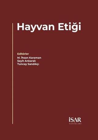 Hayvan Etiği - Kolektif  - İsar - İstanbul Araştırma ve Eğitim