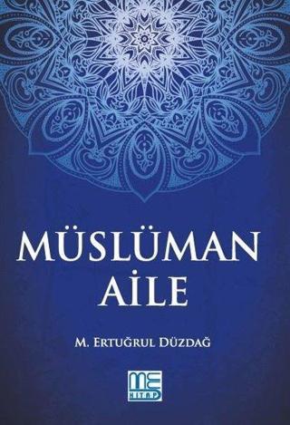 Müslüman Aile - M. Ertuğrul Düzdağ - Med Kitap