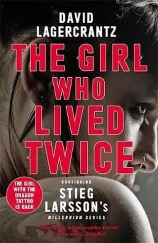 The Girl Who Lived Twice: A New Dragon Tattoo Story (a Dragon Tattoo story)  - David Lagercrantz - Quercus