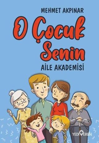 O Çocuk Senin - Mehmet Akpınar - Yediveren Yayınları
