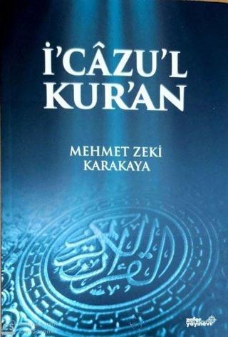 İcazu'l Kur'an - Mehmet Zeki Karakaya - Zafer Ofset Yayınları