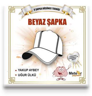 Beyaz Şapka - Duygusal Farkındalık Serisi - Uğur Ülkü - Meteor Yayınevi