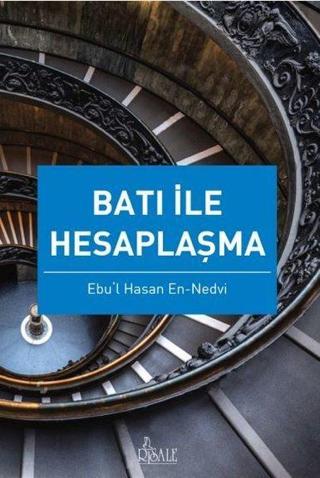 Batı ile Hesaplaşma - Ebu'l Hasan Ali El-Hasani En-Nedvi - Risale Yayınları