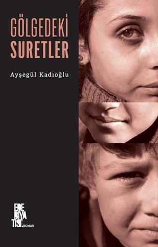 Gölgedeki Suretler - Ayşegül Kadıoğlu - Edebiyatist