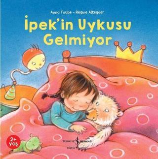 İpek'in Uykusu Gelmiyor - Anna Taube - İş Bankası Kültür Yayınları