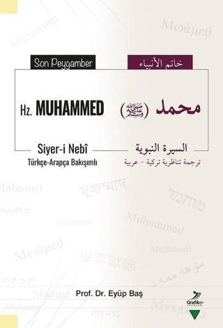 Son Peygamber Hz. Muhammed  -  Türkçe - Arapça Bakışımlı - Eyüp Baş - Grafiker Yayınları