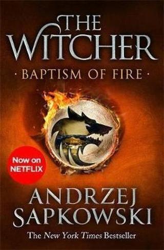 Baptism of Fire: Witcher 3  Now a major Netflix show (The Witcher) - Andrzej Sapkowski - Orion Books