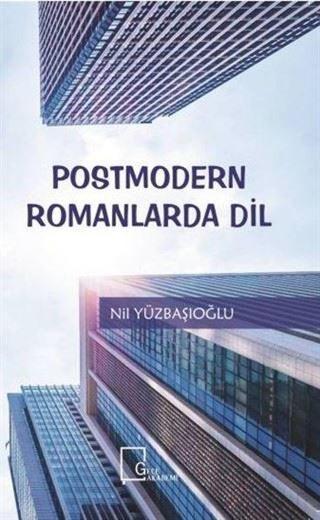 Postmodern Romanlarda Dil - Nil Yüzbaşıoğlu - Gece Akademi
