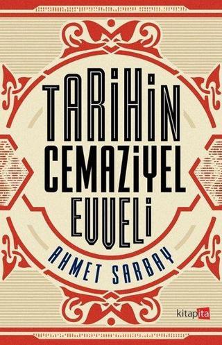 Tarihin Cemaziyel Evveli - Ahmet Sarbay - Kitapita