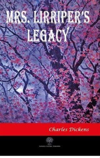 Mrs. Lirriper's Legacy - Charles Dickens - Platanus Publishing