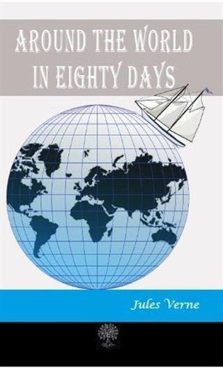 Around the World in Eighty Days - Jules Verne - Platanus Publishing