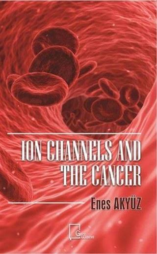 Ion Channels And The Cancer - Enes Akyüz - Gece Akademi