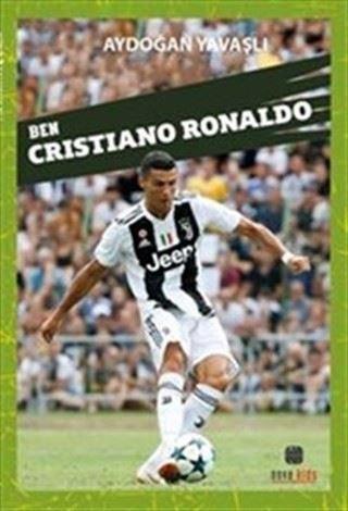 Ben Cristiano Ronaldo - Aydoğan Yavaşlı - Nova Kids