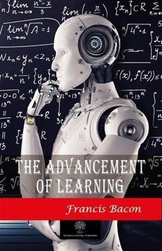The Advancement of Learning - Francis Bacon - Platanus Publishing