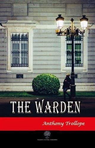 The Warden - Anthony Trollope - Platanus Publishing