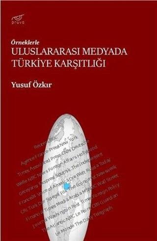 Uluslararası Medyada Türkiye Karşıtlığı - Yusuf Özkır - Pruva