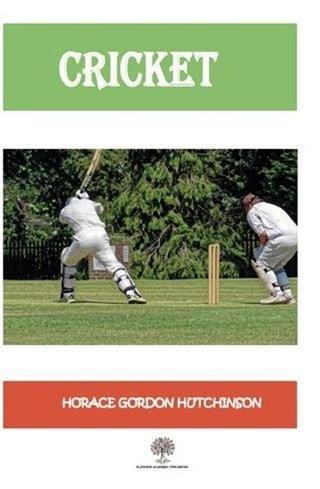 Cricket - Horace Gordon Hutchinson - Platanus Publishing