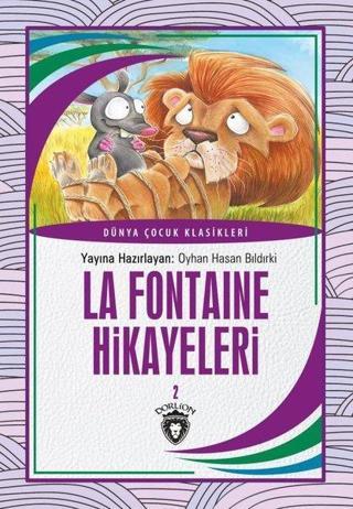 La Fontaine Hikayeleri 2 - Dünya Çocuk Klasikleri - Jean de la Fontaine - Dorlion Yayınevi