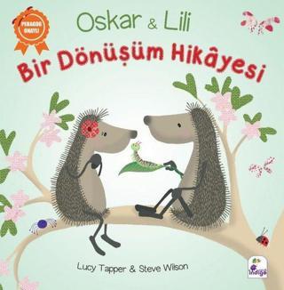 Oskar ve Lili - Bir Dönüşüm Hikayesi - Lucy Tapper - İndigo Çocuk