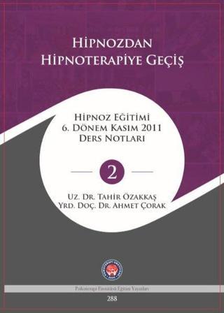 Hipnozdan Hipnoterapiye Geçiş - Tahir Özakkaş - Psikoterapi Enstitüsü