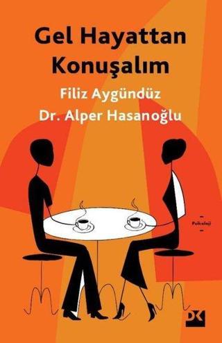 Gel Hayattan Konuşalım - Alper Hasanoğlu - Doğan Kitap