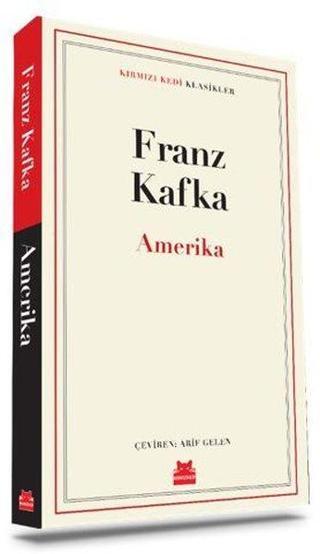 Amerika - Kırmızı Kedi Klasikler - Franz Kafka - Kırmızı Kedi Yayınevi
