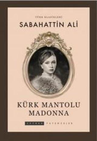 Kürk Mantolu Madonna - Sabahattin Ali - Zeyrek