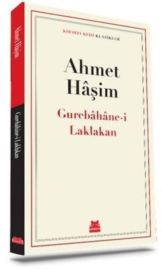 Gurebahane-i Laklakan - Kırmızı Kedi Klasikler - Ahmet Haşim - Kırmızı Kedi Yayınevi